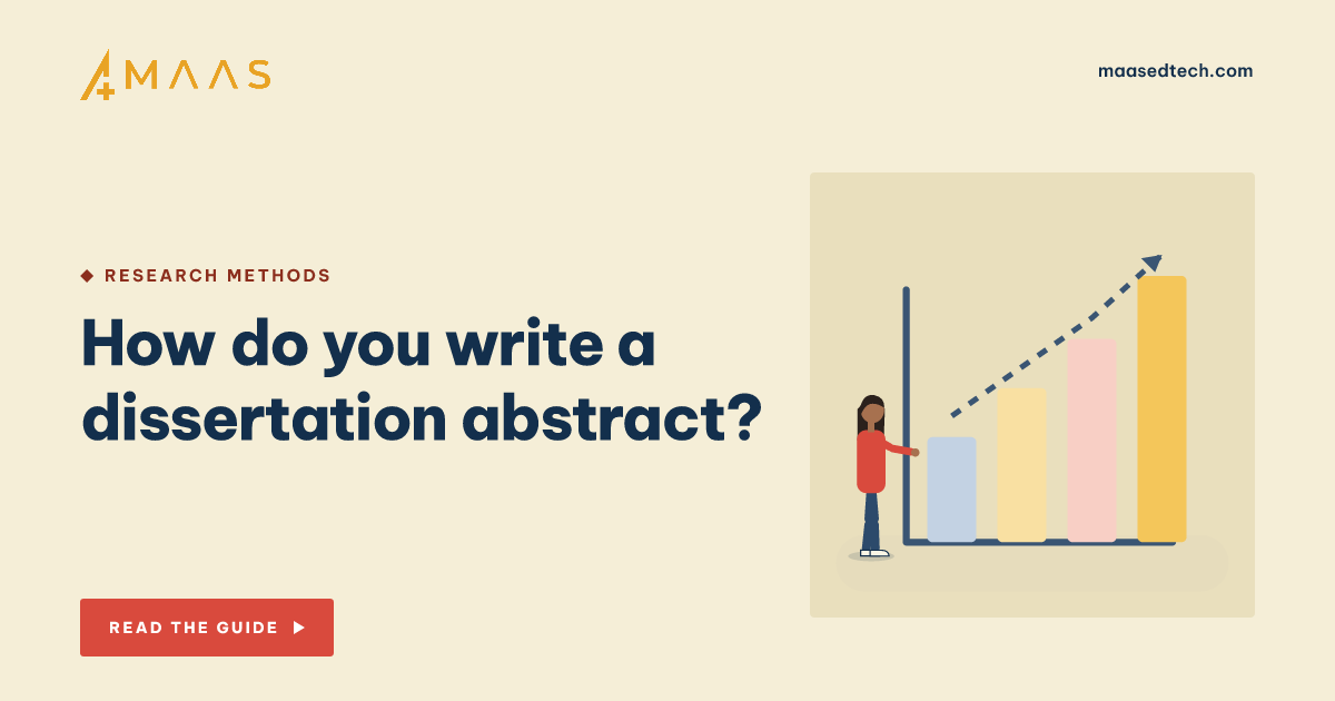 Writing Dissertation Abstract How do you write a dissertation abstract?